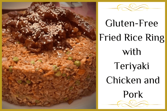 Gluten-Free Fried Rice Ring with Teriyaki Chicken and Pork
