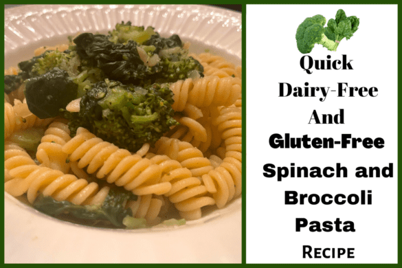 Quick Dairy-Free And Gluten-Free Spinach and Broccoli Pasta Recipe