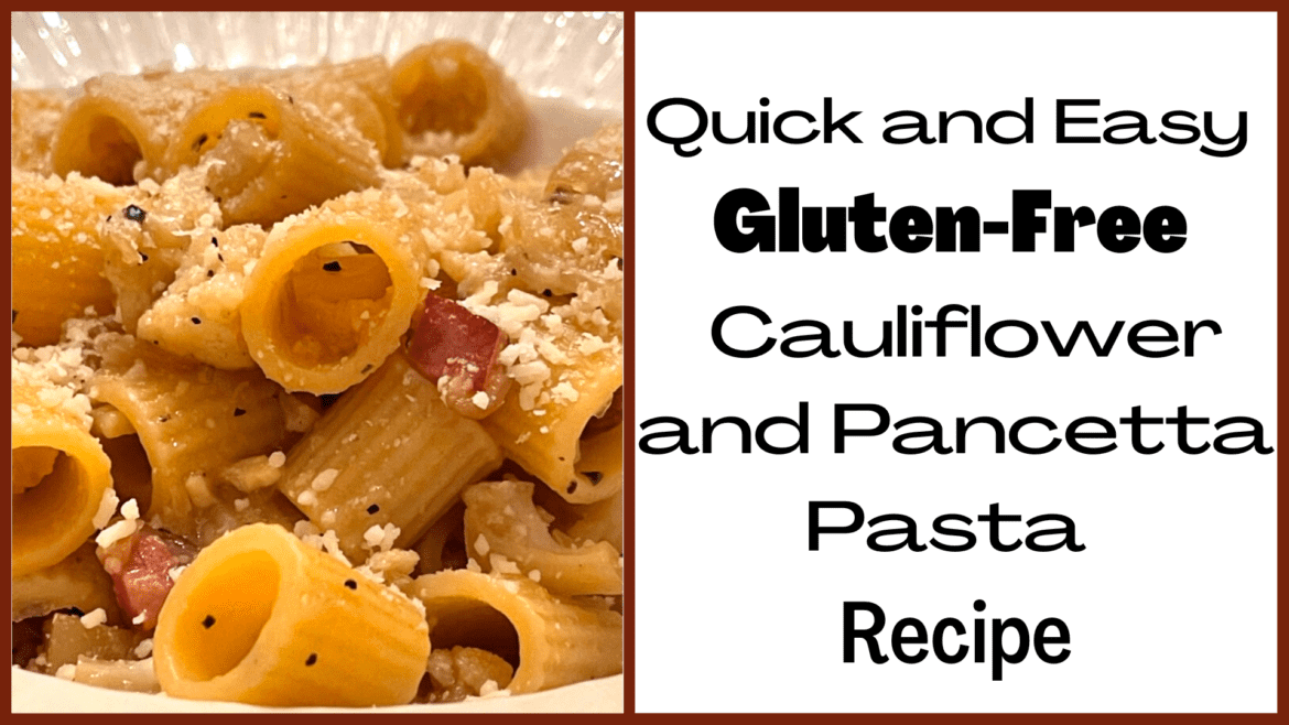 Quick and Easy Gluten-Free Pasta with Cauliflower and Pancetta Recipe