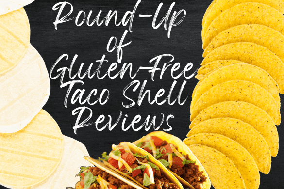 Round-Up of Gluten-Free Taco Shell Reviews
